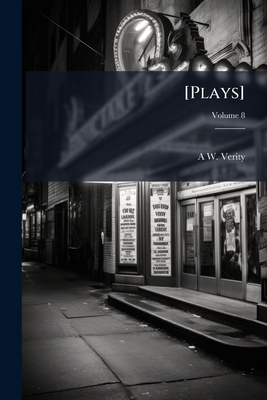 [Plays]; Volume 8 117239993X Book Cover