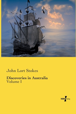 Discoveries in Australia: Volume I 3956100948 Book Cover