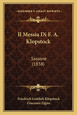 Il Messia Di F. A. Klopstock: Sassone (1838) [Italian] 1168464838 Book Cover