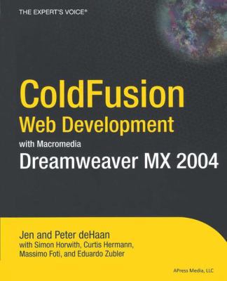 ColdFusion Web Development with Macromedia Dreamweaver MX 2004 (Books for Professionals by Professionals) 1590592379 Book Cover