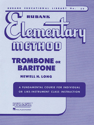 Rubank Elementary Method: Trombone or Baritone 1423444809 Book Cover