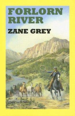 Forlorn River [Large Print] 0753172976 Book Cover