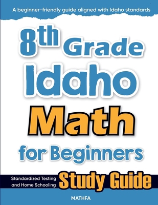 8th Grade Idaho Math for Beginners: Standardize... 1636203132 Book Cover