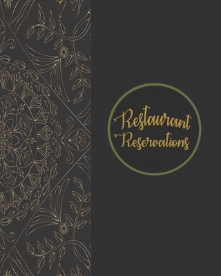 Restaurant Reservations: Restaurant Reservation... 1711170151 Book Cover