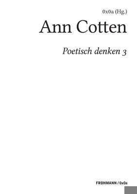 Poetisch denken 3: Ann Cotten [German] 3944195302 Book Cover