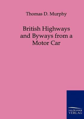 British Highways and Byways from a Motor Car 386195897X Book Cover