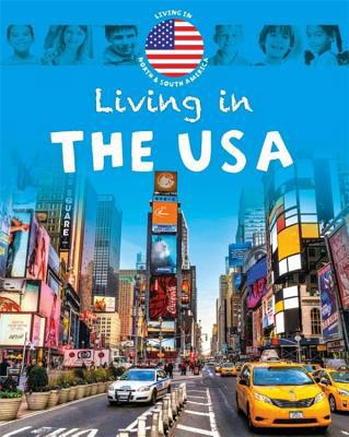 Living In: North & South America: The USA 1445148714 Book Cover