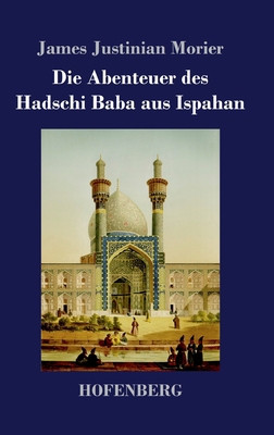 Die Abenteuer des Hadschi Baba aus Ispahan [German] 3743743531 Book Cover