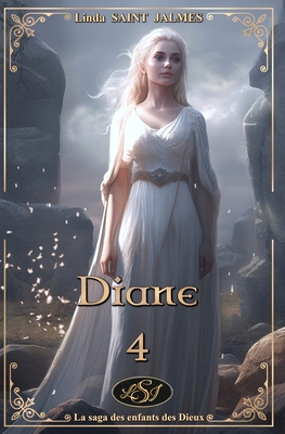 La saga des enfants des Dieux: 4 - Diane [French] 2490940325 Book Cover