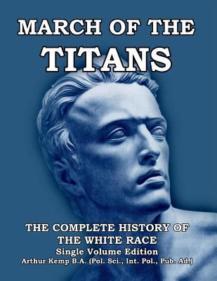 March of the Titans: A History of the White Race 0620251174 Book Cover