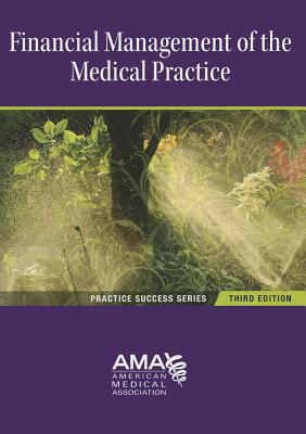 Financial Management of the Medical Practice 1603592962 Book Cover