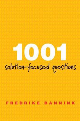 1001 Solution-Focused Questions: Handbook for S... 0393706346 Book Cover