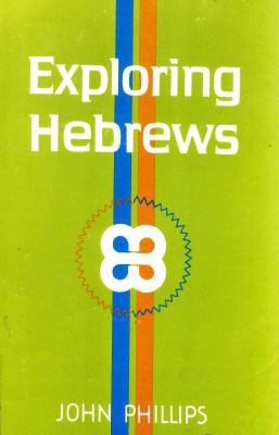 Exploring Hebrews 0802424066 Book Cover