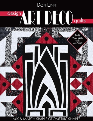 Design Art Deco Quilts: Mix & Match Simple Geom... 1571208518 Book Cover