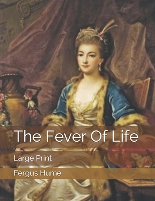 The Fever Of Life: Large Print 1697551920 Book Cover