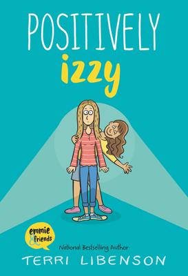 Emmie & Friends: Positively Izzy: A Graphic Novel 0062484974 Book Cover