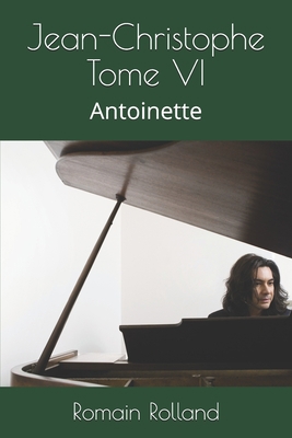 Jean-Christophe Tome VI: Antoinette [French] B088B8167Q Book Cover