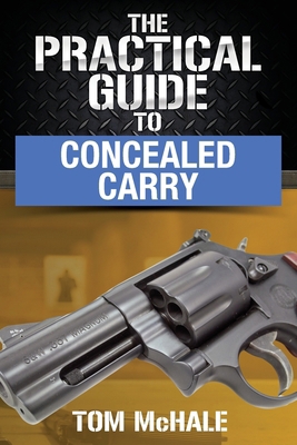 The Practical Guide to Concealed Carry B0DSKT97NN Book Cover