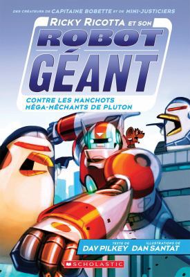 Ricky Ricotta Et Son Robot Géant Contre Les Man... [French] 1443159182 Book Cover