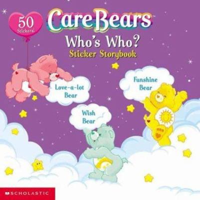 Care Bears Who's Who? [With 50 Stickers] 0439455448 Book Cover