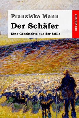 Der Schäfer: Eine Geschichte aus der Stille [German] 1983900753 Book Cover