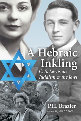 A Hebraic Inkling: C.S. Lewis on Judaism and th... 0718896564 Book Cover