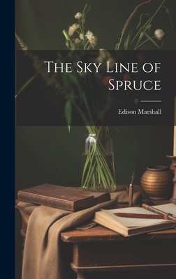 The Sky Line of Spruce 102081456X Book Cover