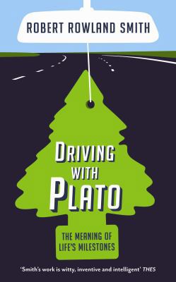 Driving With Plato: The Meaning of Life's Miles... 184668305X Book Cover