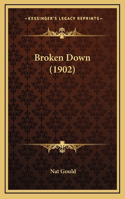 Broken Down (1902) 1166655768 Book Cover