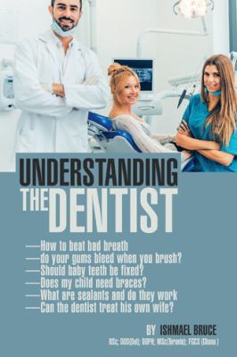 Understanding the Dentist 154620556X Book Cover