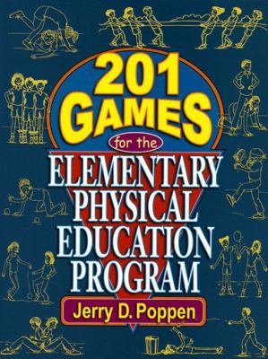 201 Games for the Elementary Physical Education... 0130420611 Book Cover