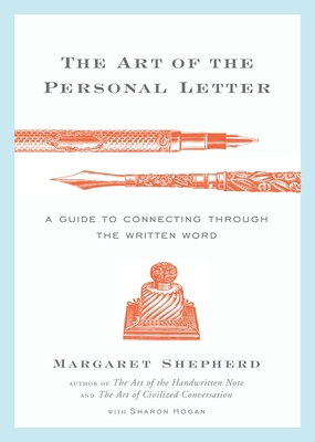 The Art of the Personal Letter: A Guide to Conn... 076792827X Book Cover