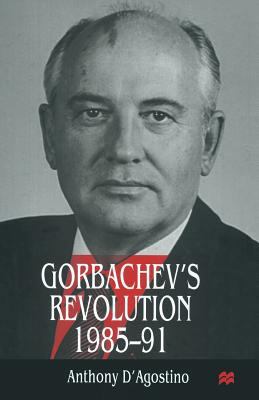 Gorbachev's Revolution, 1985-1991 134914407X Book Cover