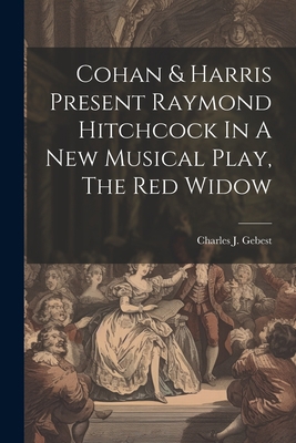 Cohan & Harris Present Raymond Hitchcock In A N... 1021592943 Book Cover