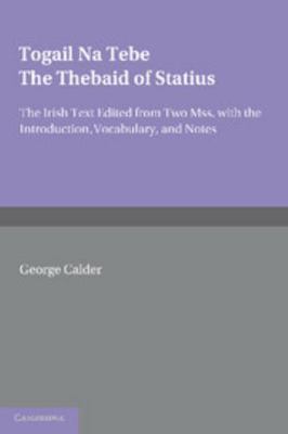 Togail Na Tebe: The Thebaid of Statius 1107633079 Book Cover