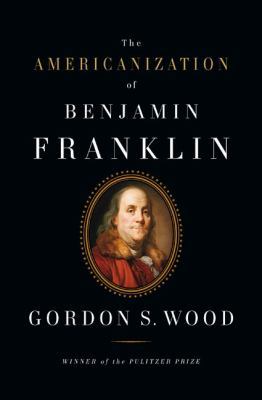 The Americanization of Benjamin Franklin 159420019X Book Cover