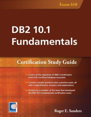 DB2 10.1 Fundamentals: Certification Study Guide 1583473491 Book Cover