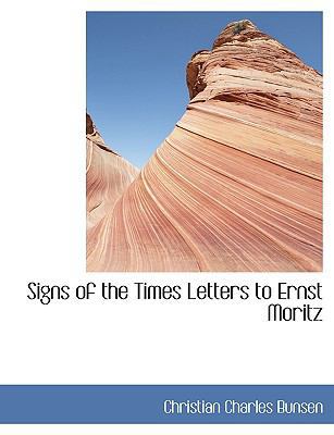 Signs of the Times Letters to Ernst Moritz 1117979342 Book Cover