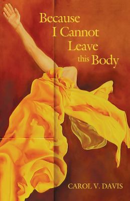 Because I Cannot Leave This Body 1612481884 Book Cover