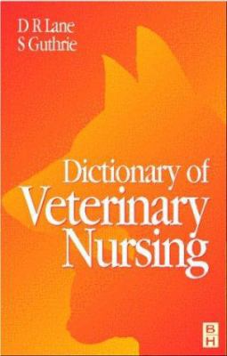 Dictionary of Veterinary Nursing 0750636157 Book Cover