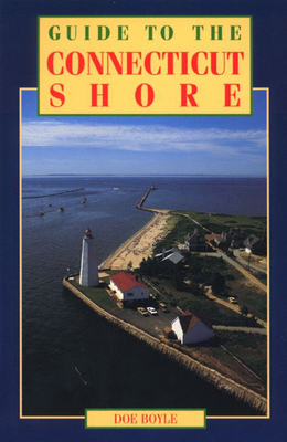 Guide to the Connecticut Shore (Guide to Series) 0762701803 Book Cover