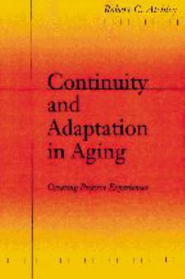 Continuity and Adaptation in Aging: Creating Po... 0801866324 Book Cover
