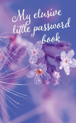 My elusive little password book 1912677679 Book Cover