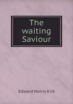 The waiting Saviour 5519137633 Book Cover