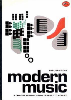 Modern Music: A Concise History from Debussy to... B0012O2NP8 Book Cover