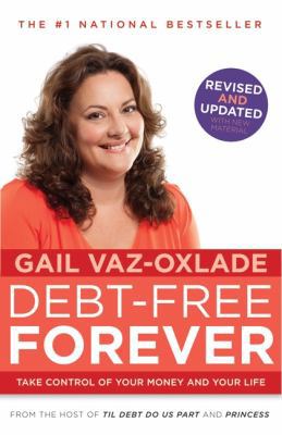 Debt-Free Forever: Take Control Of Your Money A... 1554685915 Book Cover