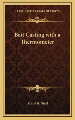 Bait Casting with a Thermometer 1163223476 Book Cover