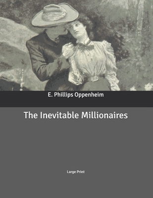 The Inevitable Millionaires: Large Print B086PVSGNK Book Cover