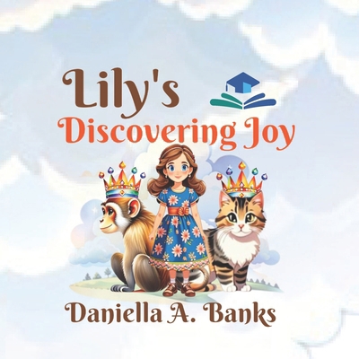 Lily's Discovering Joy B0CWY36BXJ Book Cover