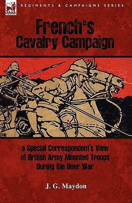French's Cavalry Campaign: A Special Correspone... 1846777526 Book Cover